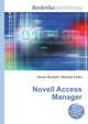 Novell Access Manager, Jesse Russell,Ronald Cohn 