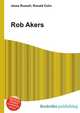Rob Akers, Jesse Russell,Ronald Cohn 