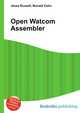 Open Watcom Assembler, Jesse Russell,Ronald Cohn 