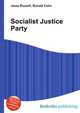 Socialist Justice Party, Jesse Russell,Ronald Cohn 