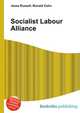 Socialist Labour Alliance, Jesse Russell,Ronald Cohn 