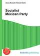 Socialist Mexican Party, Jesse Russell,Ronald Cohn 