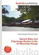 Sacred Sites and Pilgrimage Routes in the Kii Mountain Range, Jesse Russell,Ronald Cohn 