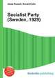 Socialist Party (Sweden, 1929), Jesse Russell,Ronald Cohn 