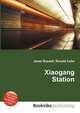 Xiaogang Station, Jesse Russell,Ronald Cohn 