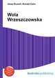 Wola Wrzeszczowska, Jesse Russell,Ronald Cohn 