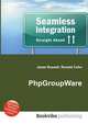 PhpGroupWare, Jesse Russell,Ronald Cohn 