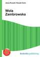 Wola Zambrowska, Jesse Russell,Ronald Cohn 