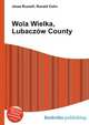 Wola Wielka, Lubacz?w County, Jesse Russell,Ronald Cohn 