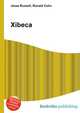 Xibeca, Jesse Russell,Ronald Cohn 