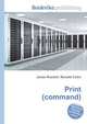 Print (command), Jesse Russell,Ronald Cohn 