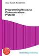 Programming Metadata Communications Protocol, Jesse Russell,Ronald Cohn 