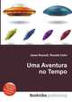 Uma Aventura no Tempo, Jesse Russell,Ronald Cohn 