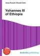 Yohannes III of Ethiopia, Jesse Russell,Ronald Cohn 