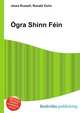 Ogra Shinn Fein, Jesse Russell,Ronald Cohn 