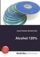 Alcohol 120%, Jesse Russell,Ronald Cohn 