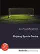 Xinjiang Sports Centre, Jesse Russell,Ronald Cohn 