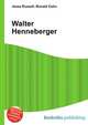 Walter Henneberger, Jesse Russell,Ronald Cohn 