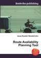 Route Availability Planning Tool, Jesse Russell,Ronald Cohn 