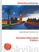 Socialist Alternative Politics, Jesse Russell,Ronald Cohn 
