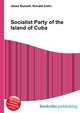 Socialist Party of the Island of Cuba, Jesse Russell,Ronald Cohn 