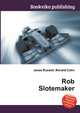 Rob Slotemaker, Jesse Russell,Ronald Cohn 