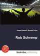 Rob Schremp, Jesse Russell,Ronald Cohn 