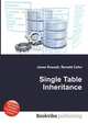 Single Table Inheritance, Jesse Russell,Ronald Cohn 