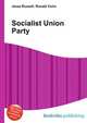Socialist Union Party, Jesse Russell,Ronald Cohn 