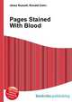 Pages Stained With Blood, Jesse Russell,Ronald Cohn 
