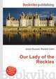 Our Lady of the Rockies, Jesse Russell,Ronald Cohn 