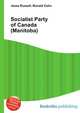Socialist Party of Canada (Manitoba), Jesse Russell,Ronald Cohn 