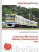 Yokohama Minatomirai Railway Kodomonokuni Line, Jesse Russell,Ronald Cohn 