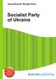 Socialist Party of Ukraine, Jesse Russell,Ronald Cohn 