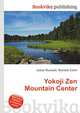 Yokoji Zen Mountain Center, Jesse Russell,Ronald Cohn 