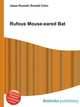 Rufous Mouse-eared Bat, Jesse Russell,Ronald Cohn 