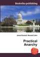 Practical Anarchy, Jesse Russell,Ronald Cohn 