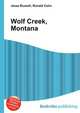 Wolf Creek, Montana, Jesse Russell,Ronald Cohn 