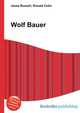 Wolf Bauer, Jesse Russell,Ronald Cohn 