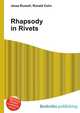 Rhapsody in Rivets, Jesse Russell,Ronald Cohn 