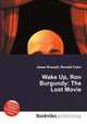 Wake Up, Ron Burgundy: The Lost Movie, Jesse Russell,Ronald Cohn 