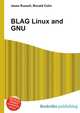 BLAG Linux and GNU, Jesse Russell,Ronald Cohn 