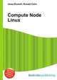 Compute Node Linux, Jesse Russell,Ronald Cohn 