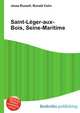 Saint-Leger-aux-Bois, Seine-Maritime, Jesse Russell,Ronald Cohn 