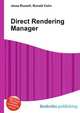 Direct Rendering Manager, Jesse Russell,Ronald Cohn 