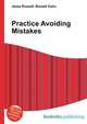 Practice Avoiding Mistakes, Jesse Russell,Ronald Cohn 