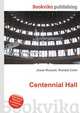Centennial Hall, Jesse Russell,Ronald Cohn 
