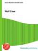 Wolf Cave, Jesse Russell,Ronald Cohn 