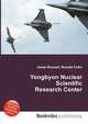 Yongbyon Nuclear Scientific Research Center, Jesse Russell,Ronald Cohn 