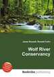 Wolf River Conservancy, Jesse Russell,Ronald Cohn 